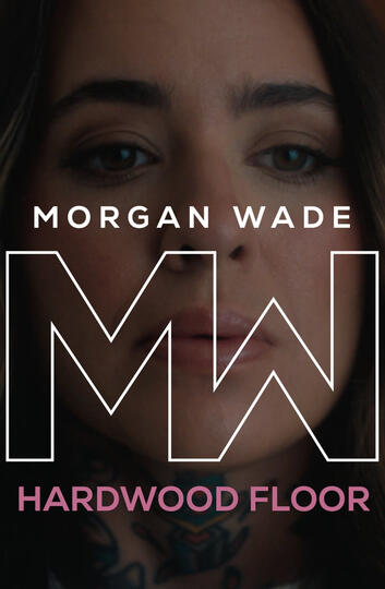 MORGAN WADE&#39;S &quot;HARDWOOD FLOOR&quot; - Director